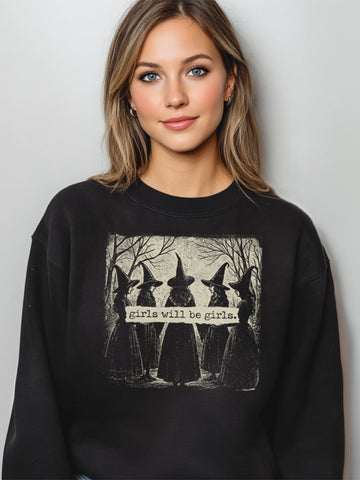 Girls Will Be Girls Graphic Sweatshirt